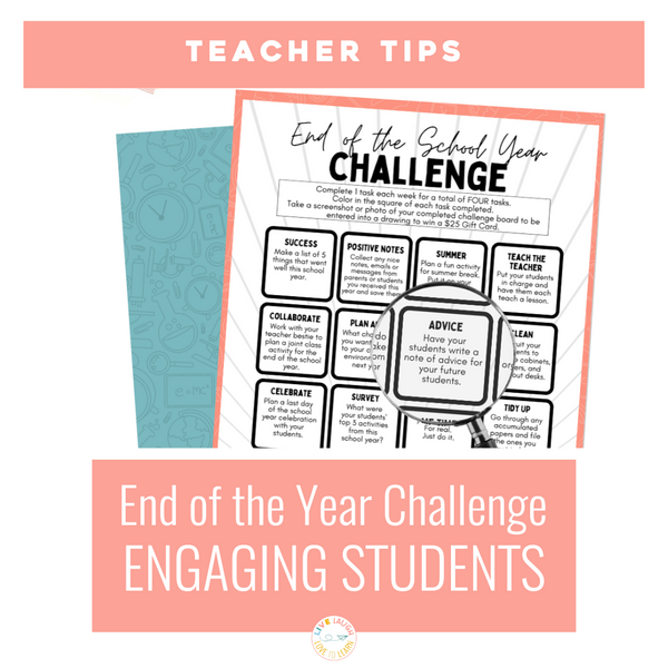 End of Year Challenge: Make the Last Days of School Special for Your Students
