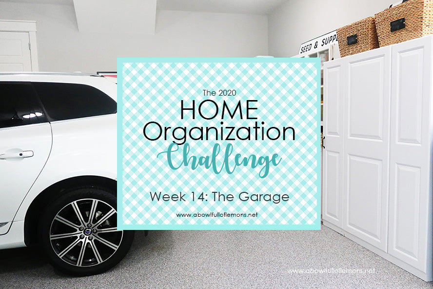 2020 Home Organization Challenge: Week 14 Garage